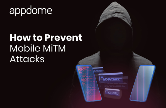 Appdome prevents MitM attacks on android and ios mobile apps without coding