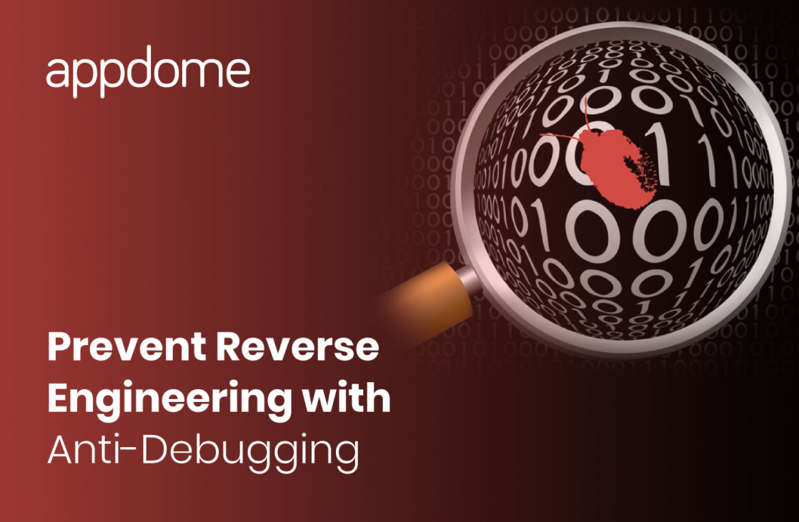 Use Appdome to Prevent Reverse Engineering with Anti-Debugging