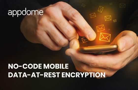 Appdome No Code Mobile Data at Rest Encryption