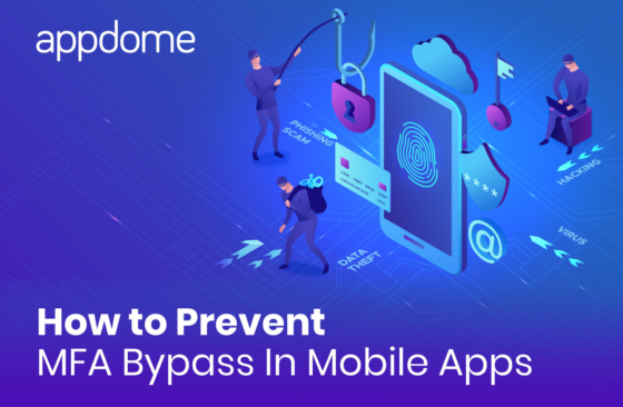 How to Prevent MFA Bypass in Mobile Apps with Appdome