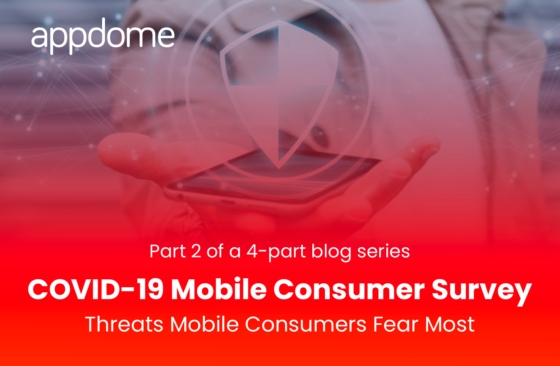 COVID-19 Mobile Consumer Survey Part 2 Threats Mobile Consumers Fear Most