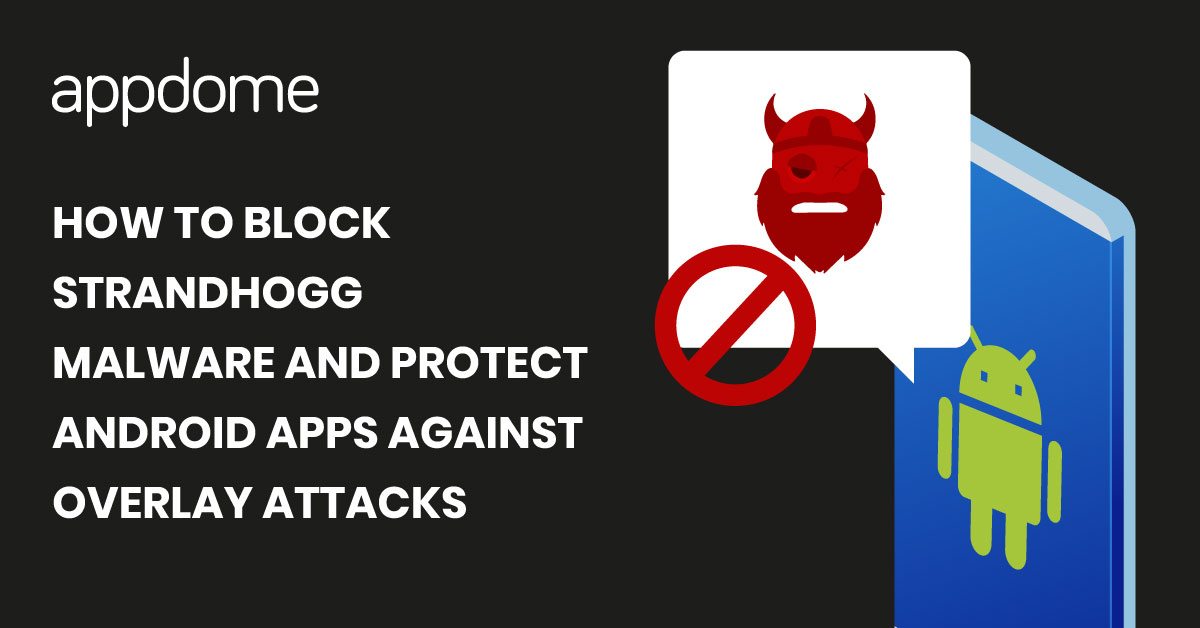 DevSec Blog | How to Block StrandHogg Malware on Android Apps