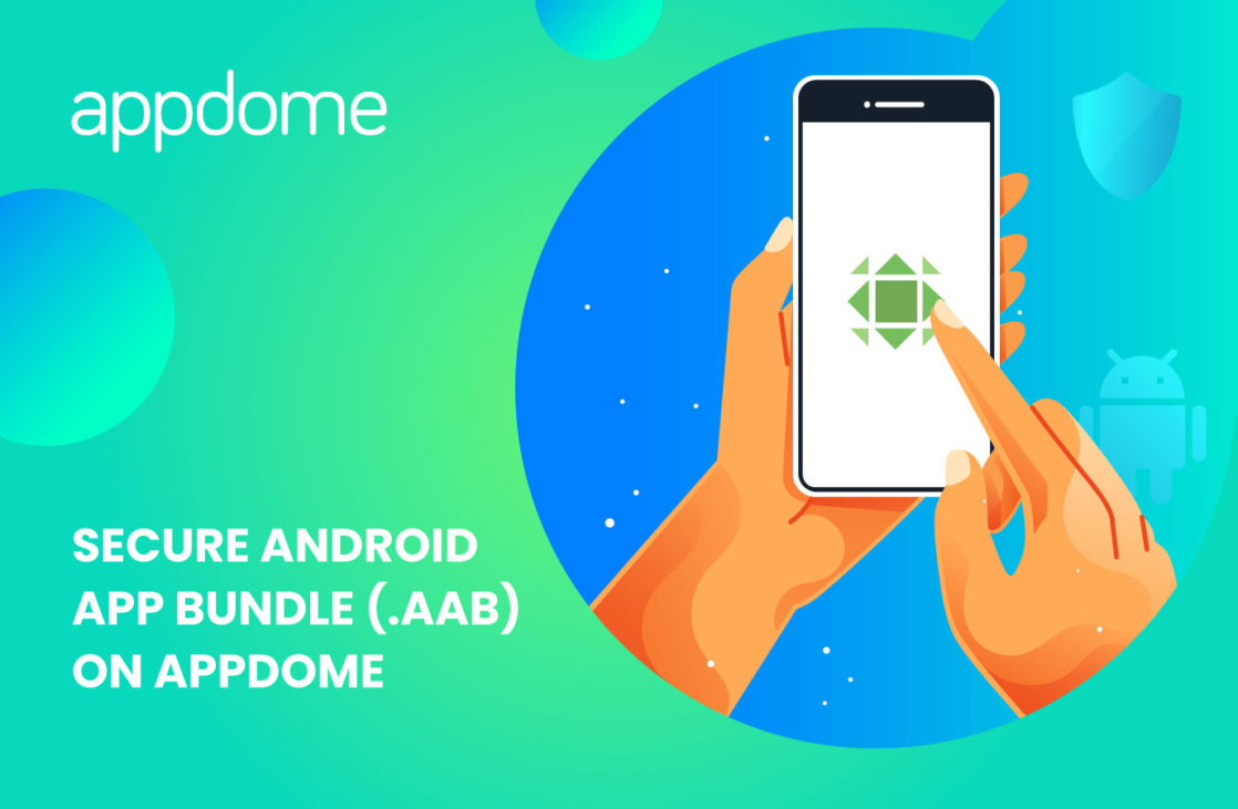 Secure Android App Bundle aab on Appdome without coding