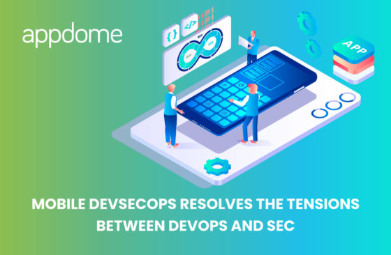 Appdome resolves the tension between DevOps and Sec