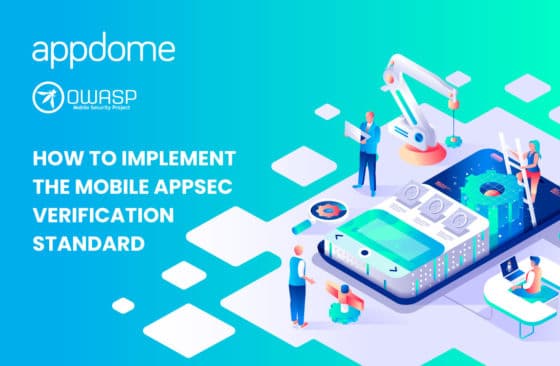 How to Implement the Mobile AppSec Verification Standard using Appdome