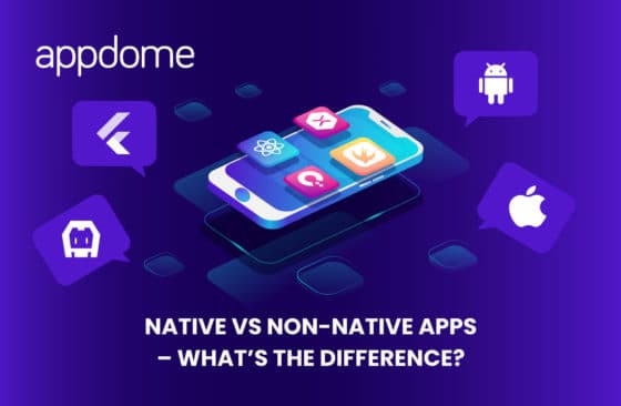 Blog Native Vs Non Native Apps – What’s The Difference