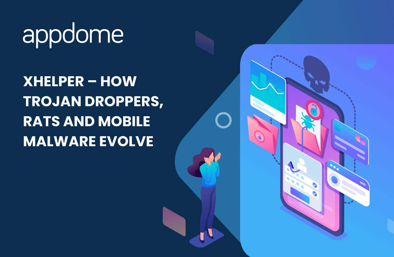 xHelper - How Trojan Droppers, RATS and Mobile Malware Evolve DevSec Blog