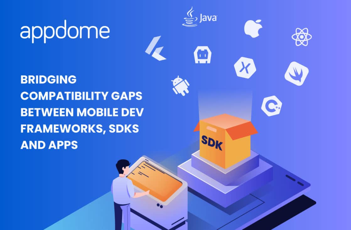 Blog Bridging Compatibility Gaps Between Mobile Dev Frameworks, Sdks And Apps