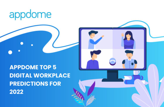 Appdome Top 5 Digital Workplace Predictions for 2022