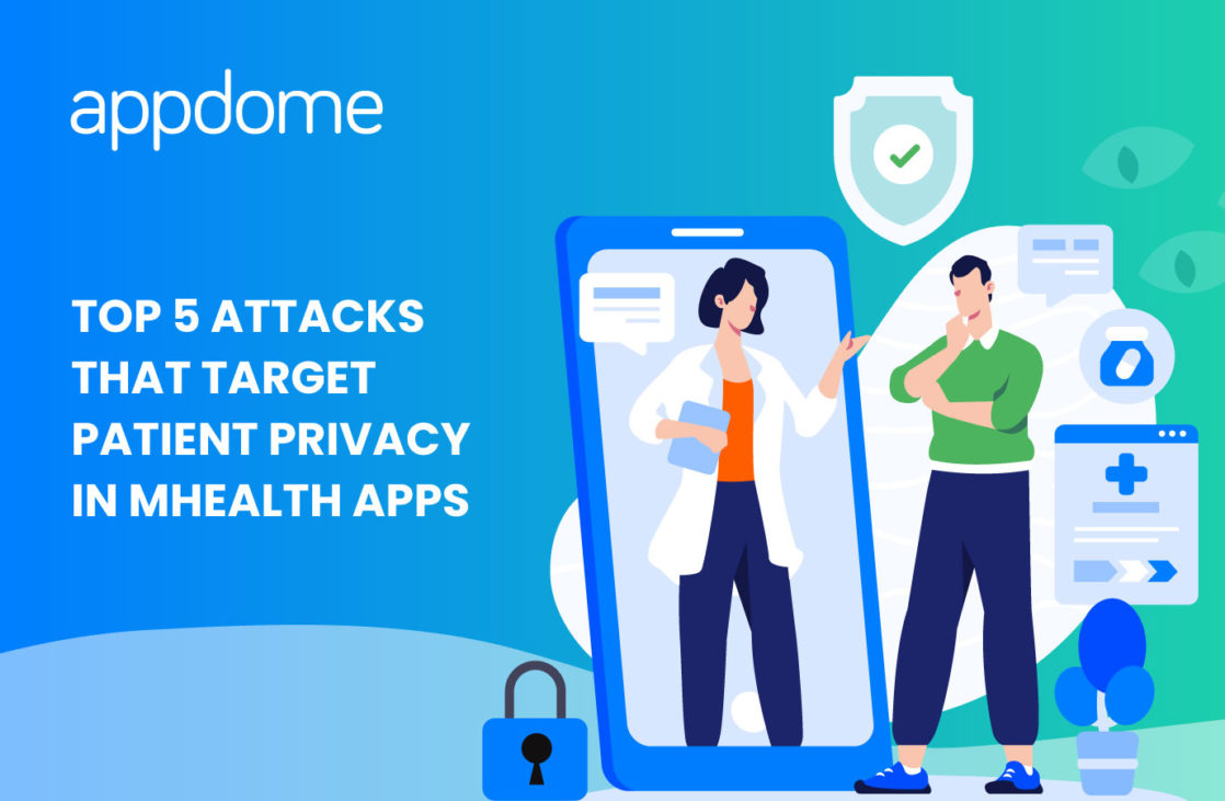Blog Top 5 Attacks That Target Patient Privacy In Mhealth Apps