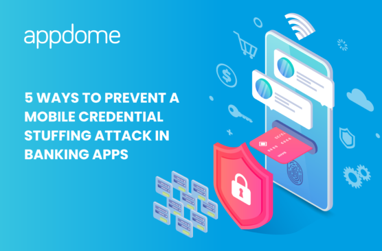5 Ways To Prevent A Mobile Credential Stuffing Attack In Banking Apps