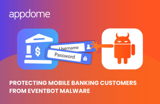 Blog Protecting Mobile Banking Customers From Eventbot Malware