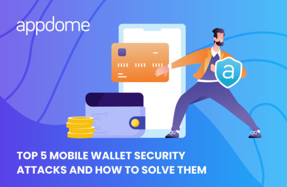 Blog Top 5 Digital Wallet Security Attacks And How To Address Them