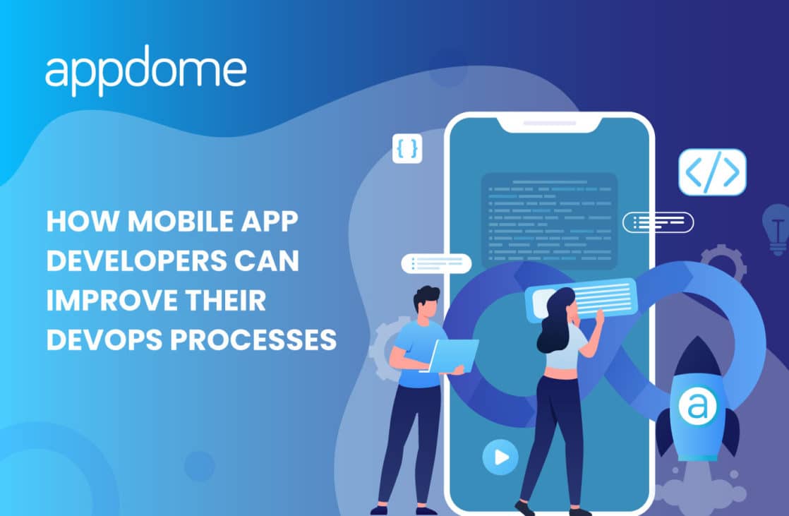 Blog How Mobile App Developers Can Improve Their Devops Processes