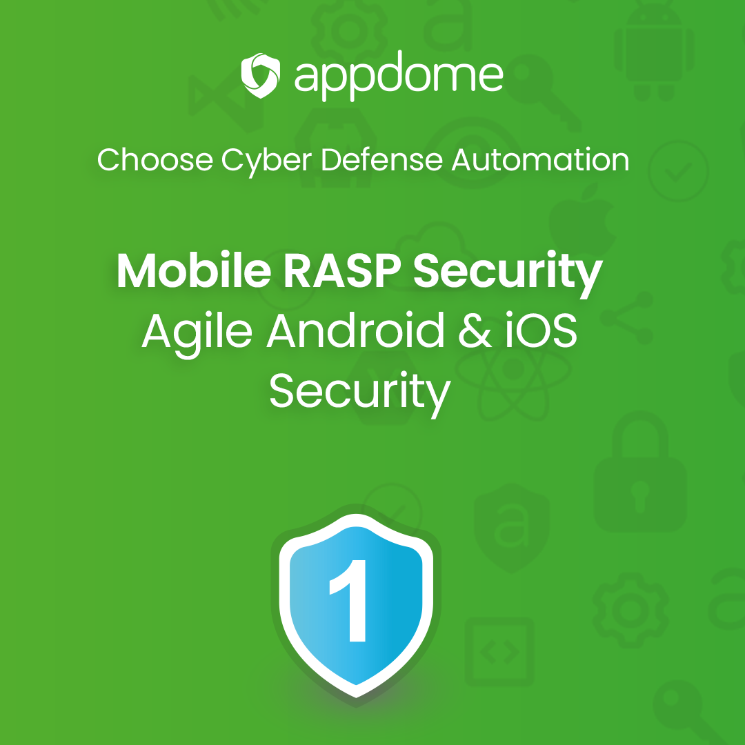 Appdome  Stop Mobile Hacks & Modding in Android and iOS