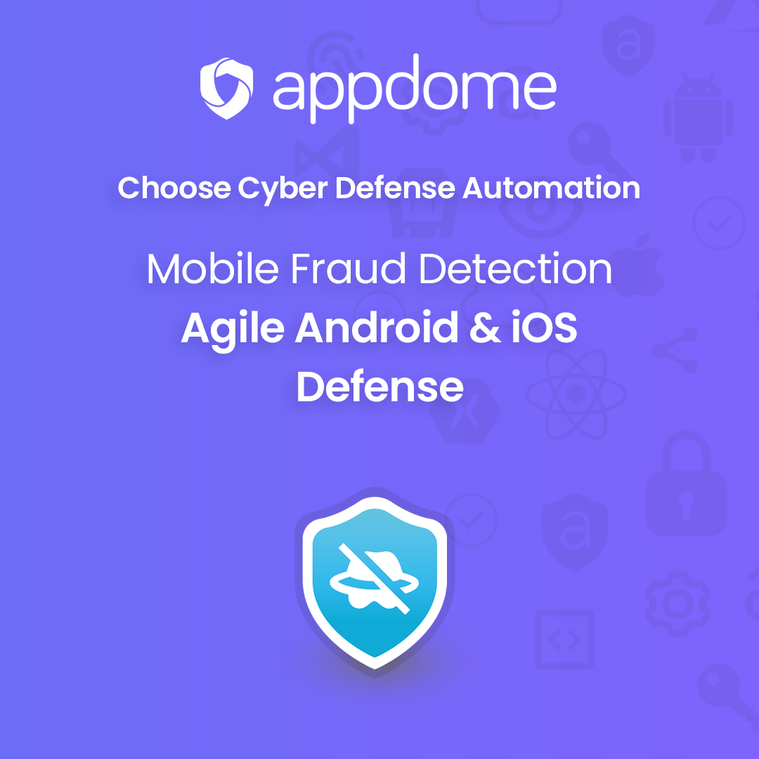 Appdome  Agile Mobile Cheat Prevention in Android and iOS Apps