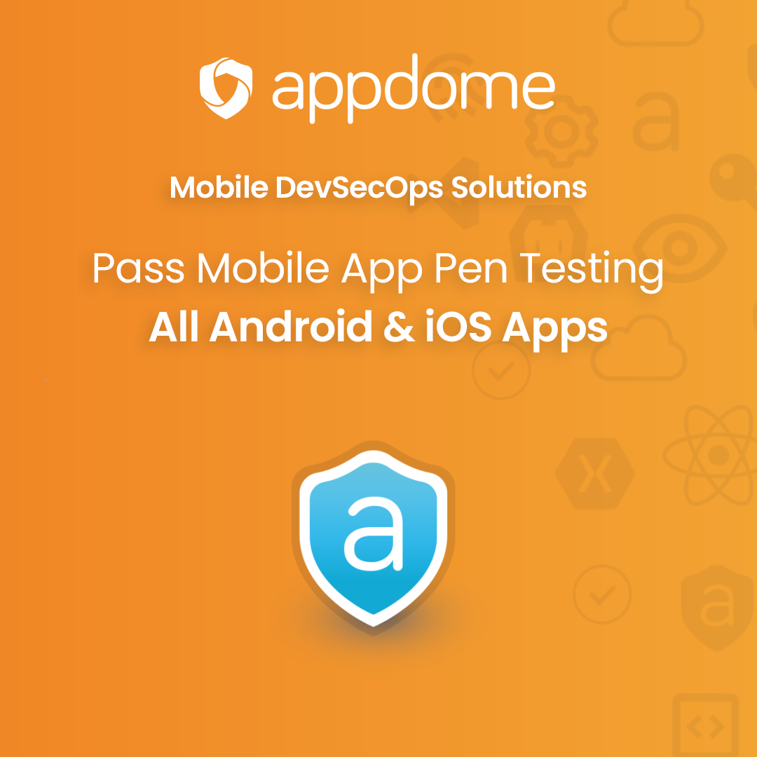 Appdome  Stop Mobile Hacks & Modding in Android and iOS