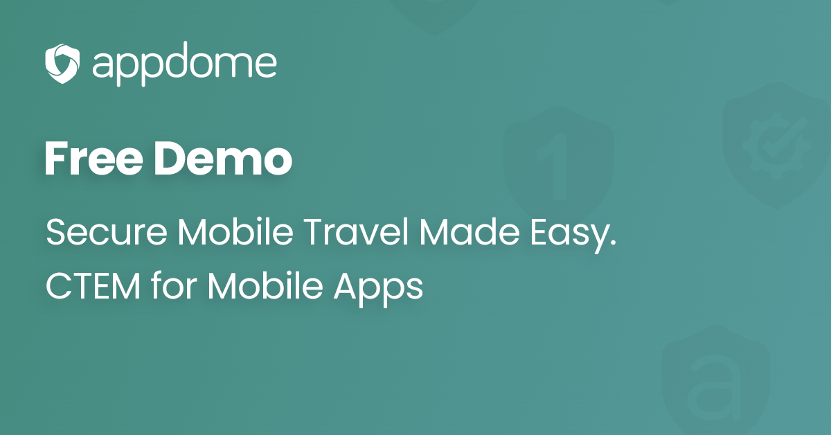 Secure Mobile Travel Apps - Request a Demo - Appdome