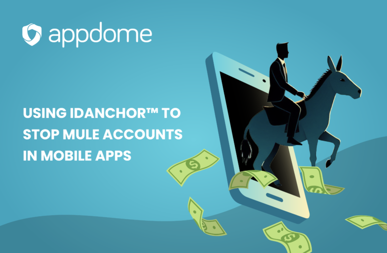 Idanchor™ To Stop Mule Accounts In Mobile Apps Blog