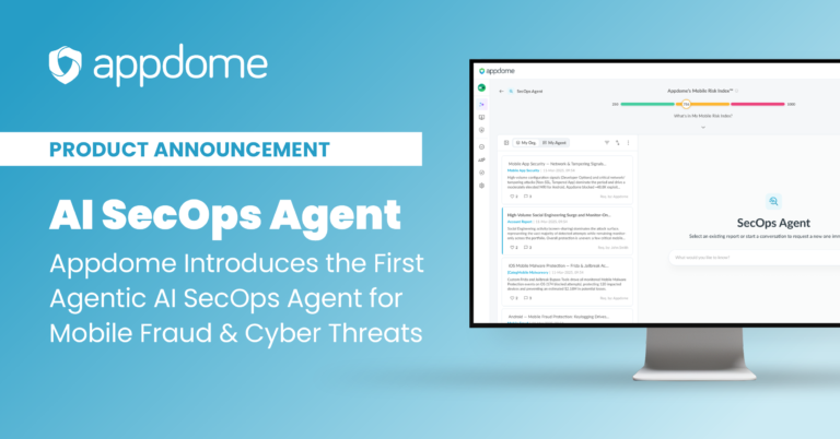 Appdome Introduces the First Agentic AI SecOps Agent for Mobile Fraud ...