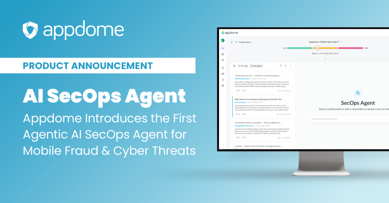 Appdome Introduces the First Agentic AI SecOps Agent for Mobile Fraud ...