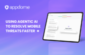 Using Agentic Ai To Resolve Mobile Threats Faster  ✦