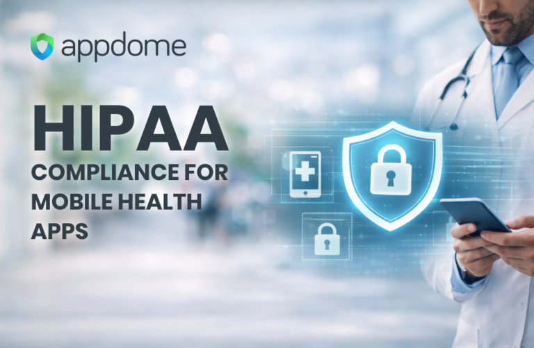 HIPAA Compliance for Mobile Health Apps in 2026 | Appdome DevSec Blog