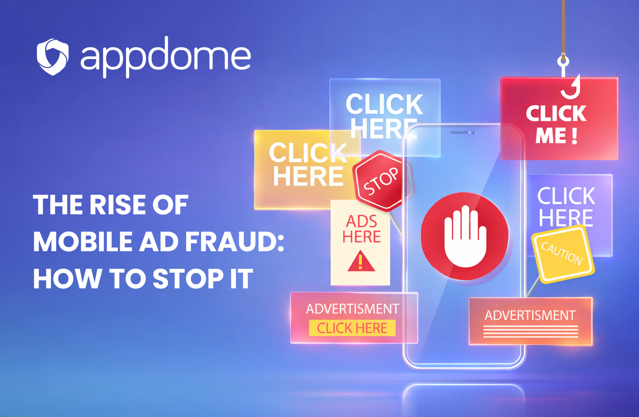 The Rise of Mobile Ad Fraud: How to Stop It