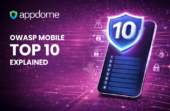 OWASP Mobile Top 10 Explained in 2026 | Appdome DevSec Blog