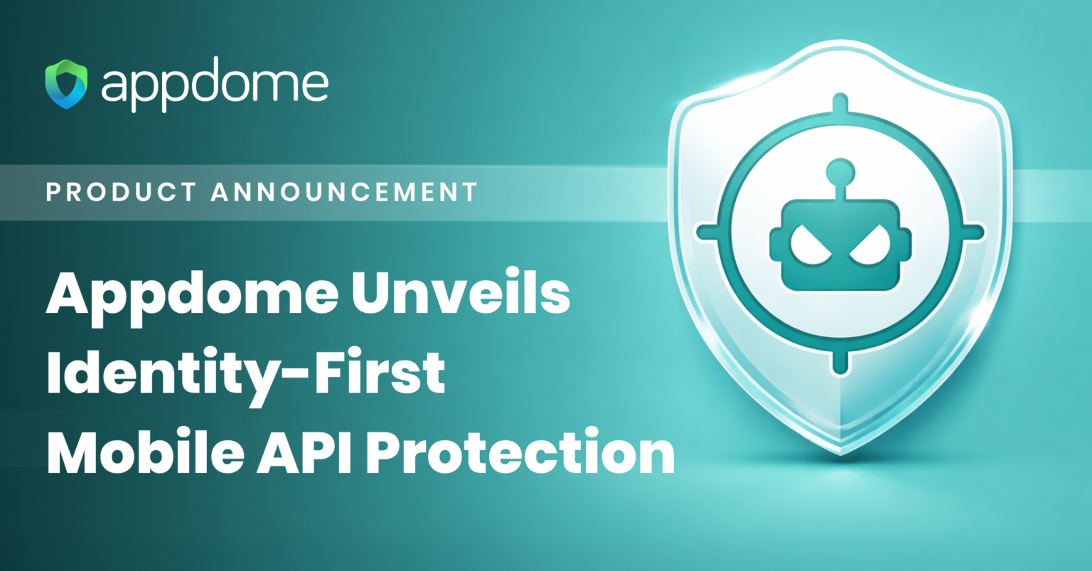 Appdome MobileBOT™: Identity-First Mobile API Protection