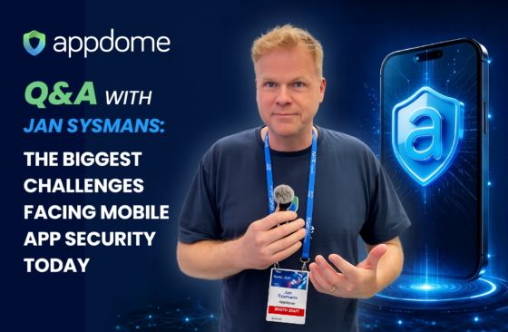 Q&A with Jan Sysmans: The Biggest Challenges Facing Mobile App Security Today