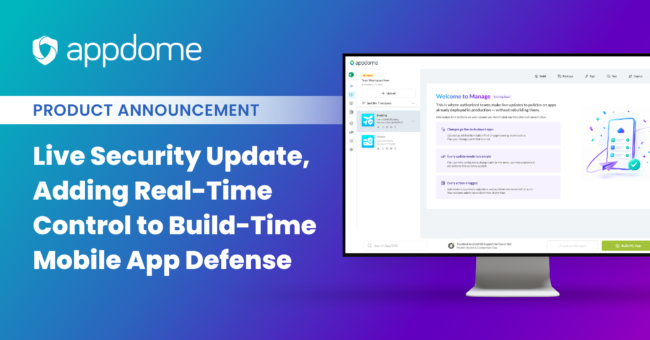 Live Security Update, Adding Real Time Control To Build Time Mobile App Defense